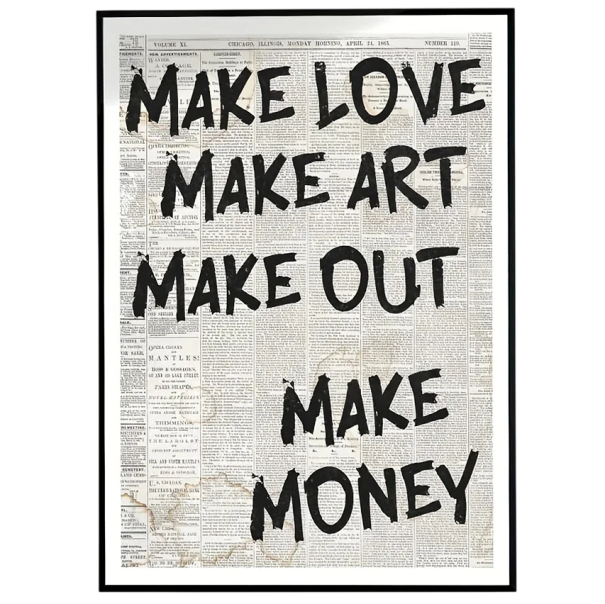 Afbeeldingsposter met de quote make love make art make out make money 50 x 70 cm print op canvas zachte uitvoering zonder lijst voor interieur 1