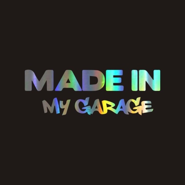 Autocolant made in my garage 5