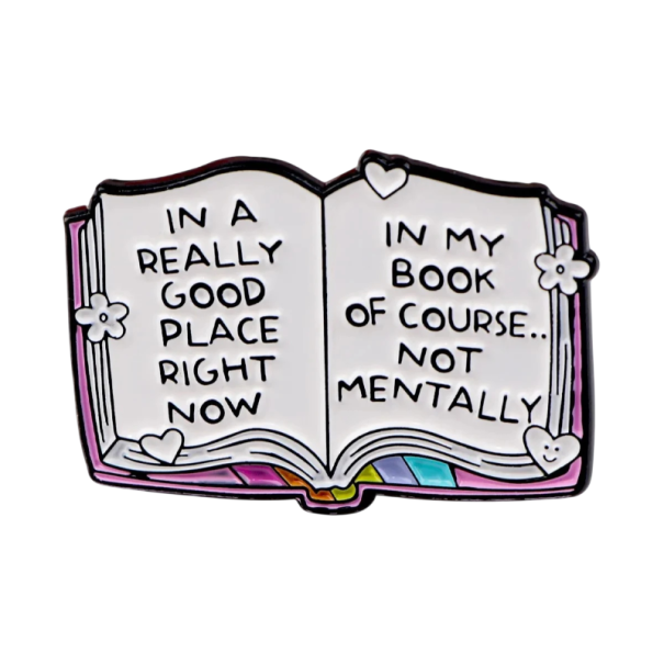 Broche émaillée livre ouvert avec le texte In a really good place right now pin coloré insigne accessoire de vêtement sac à dos 1