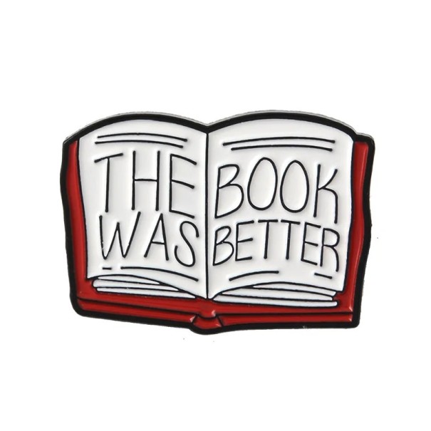 Broșă carte deschisă The book was better pin metalic roșu alb insignă cu text pentru îmbrăcăminte rucsac accesoriu citit 1