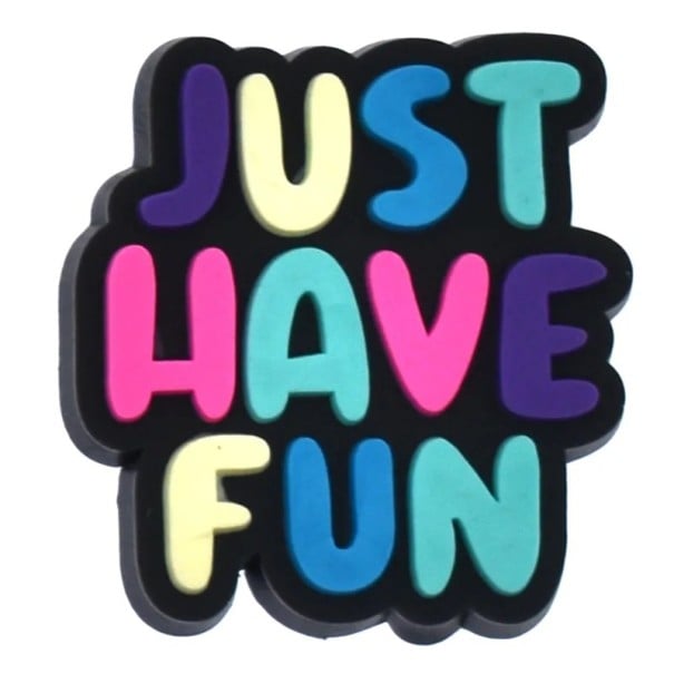 Dekorácia na crocsy nápis Just Have Fun PVC viacfarebná ozdoba do nazúvacích topánok doplnok do otvorov obuvi farebný text motiv 1