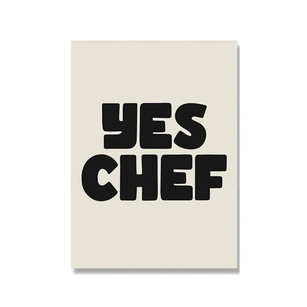 Dekorační plakát na zeď s nápisem Yes chef 50 × 70 cm tisk na plátno černo-bílý typografický motiv bez rámu do kuchyně 1
