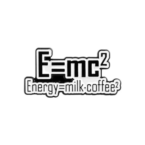 Kemisk nål med formel E=mc² og teksten Energy milk coffee metal sort/hvid badge til tøj rygsæk taske videnskabeligt motiv 1