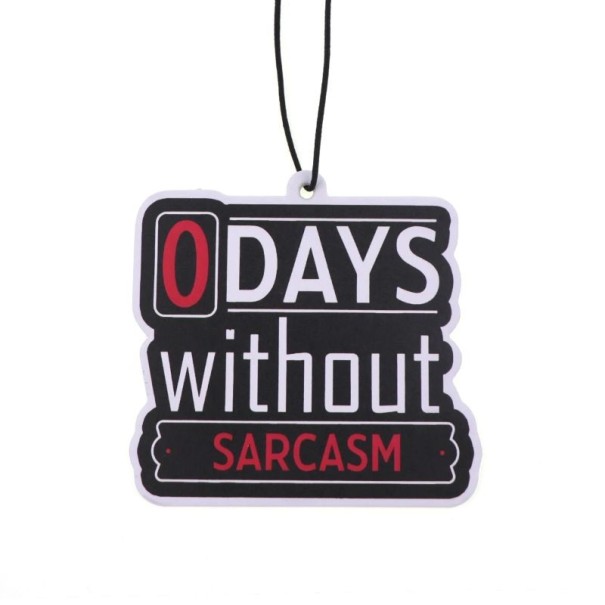 Lufterfrischer für das Auto zum Aufhängen mit dem Spruch „0 Days Without Sarcasm“ Aromatherapie schwarzer Anhänger für das Interieur des Fahrzeugs Dekoration