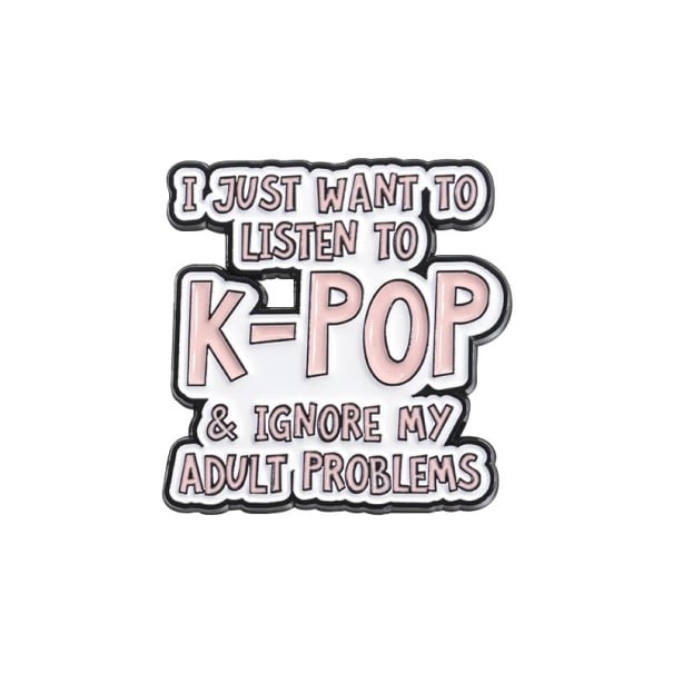 Pin esmaltado K-pop nápis I just want to listen to K-pop cca 2,7 × 2,8 cm broche metálico rosa e branco acessório para mochila ou lapela 1