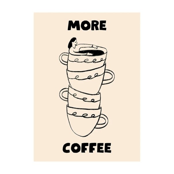 Plakát na zeď hrnky s textem more coffee 30 x 42 cm tisk na plátno béžová a černá nástěnná dekorace do bytu nebo kavárny 1