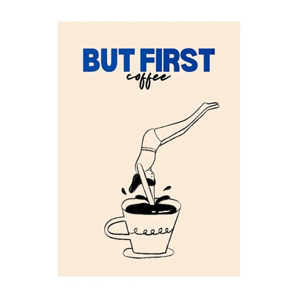 Póster de gran formato para pared con el motivo de salto a la café y el texto but first coffee 50 x 70 cm impresión en lienzo beige negro azul decoración 1