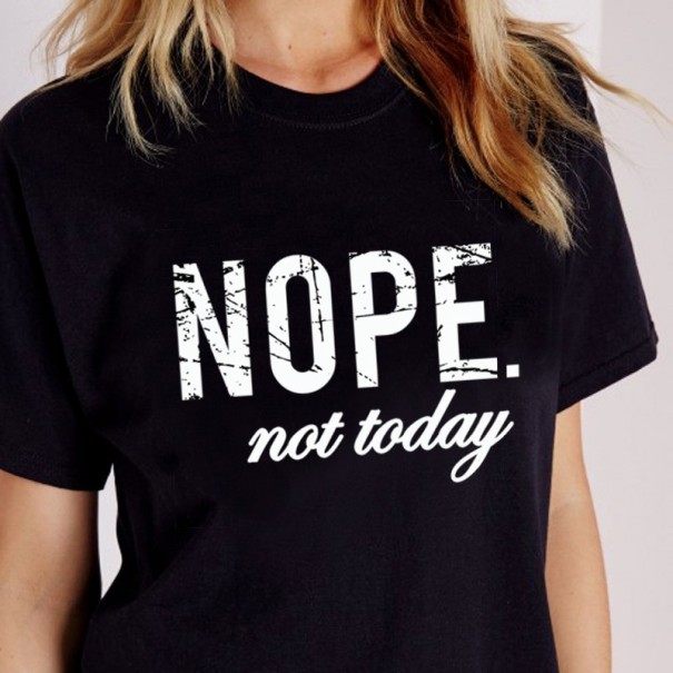 Tricou de damă cu imprimeu Nu, nu astăzi negru XL