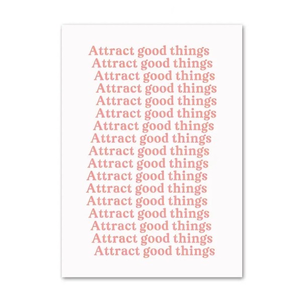 Typografický plakát na zeď s nápisem Attract Good Things 20 x 30 cm tisk na plátno růžový text bez rámu dekorace interiéru 1