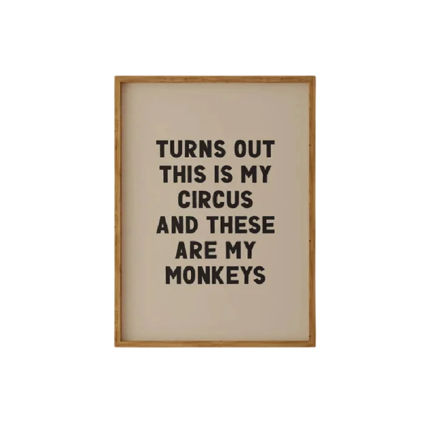 Typografinen seinäjuliste lainaus turns out this is my circus and these are my monkeys 40 x 60 cm kangaspainatus ilman kehystä 1