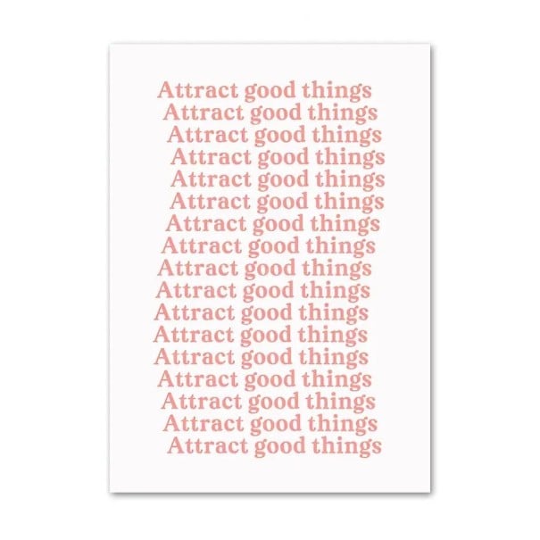 Velkoformátový plakát na zeď s opakovaným nápisem Attract Good Things 50 x 70 cm tisk na plátno růžový typografický design bez rámu dekorace interiéru 1