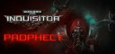 Warhammer 40,000: Inquisitor - Prophecy Steam CD Nyckel 1