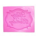 Silikonová 3D forma na pečení s nápisem Happy Birthday Pro narozeninové ozdoby ve tvaru cedulky s rámečkem Rozměr 7,2 x 6 x 0,8 cm 2