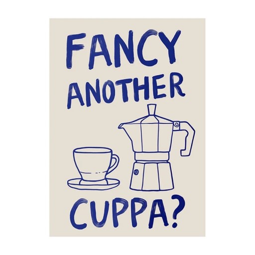 Affiche décorative avec citation Fancy Another Cuppa tasse et cafetière moka 40 × 60 cm impression sur toile design bleu pour la cuisine café