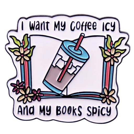 Anstecker mit dem Schriftzug I want my coffee icy and my books spicy, metallischer Pin, bunter Badge mit Buch und Getränk für Kleidung und Rucksack