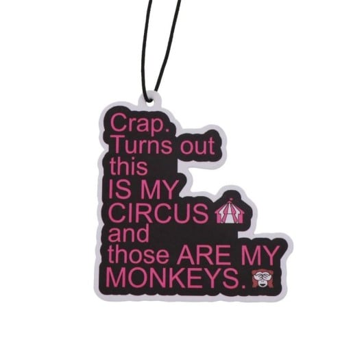 Autoilmanraikastin ripustettavaksi sitaatilla „This is my circus and those are my monkeys“ musta vaaleanpunainen riipus koriste