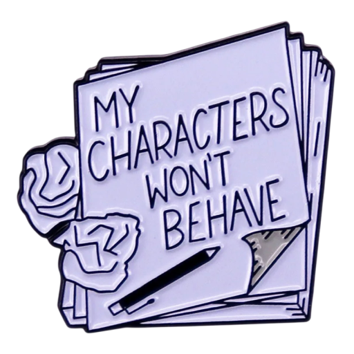 Brooch with the Inscription My Characters Won't Behave Metal Pin Book with Pencil White Blue Badge for Clothing Backpack Accessory