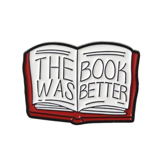 Broșă carte deschisă The book was better pin metalic roșu alb insignă cu text pentru îmbrăcăminte rucsac accesoriu citit