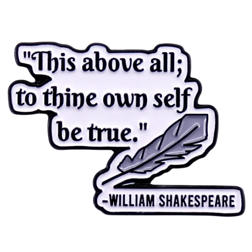 Brož s citátem This above all to thine own self be true kovový pin černý bílý odznak s perem na oblečení batoh
