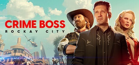 Crime Boss: Rockay City EU PC Steam CD Sleutel CD Sleutel