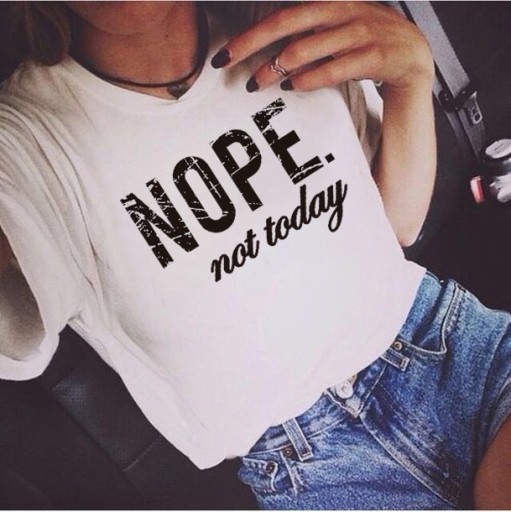 Dame T-shirt med print Nej, ikke i dag