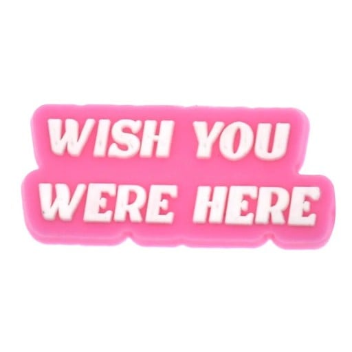 Decorațiune pentru crocsy cu textul Wish You Were Here 2–3 cm PVC ornament roz pentru încălțăminte crocs