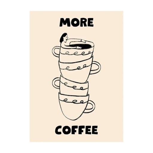 Dekorationsplakat til væggen med motiv af kopper og teksten more coffee 50 x 70 cm lærred beige-sort design til hjemmet og caféen