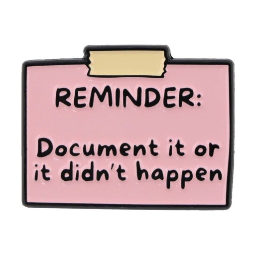 Emaliowany pin z cytatem Reminder Document it ok. 3,2 × 2,5 cm różowy odznak zabawna broszka na plecak klapę ubrania dodatek