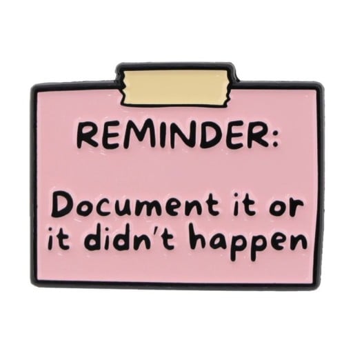 Enamelled Pin Quote Reminder Document It Approx 3.2 × 2.5 cm Pink Badge Funny Brooch for Backpack Lapel Clothing Accessory