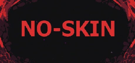 NO-SKIN PC Steam CD Key CD Klíč
