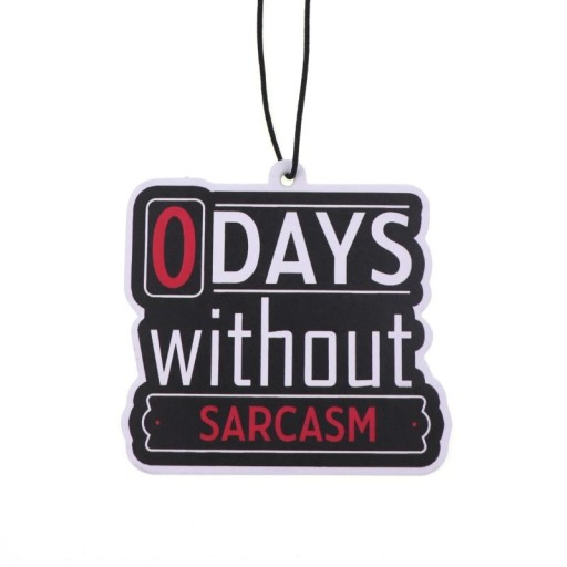 Osvěžovač vzduchu do auta závěsný s nápisem „0 Days Without Sarcasm“ aromaterapie černý přívěsek do interiéru vozu dekorace