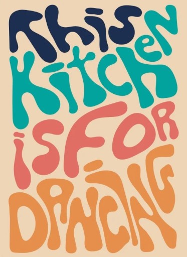 Poster de bucătărie 20 x 30 cm This kitchen is for dancing Imagine tipografic colorat Print pe pânză de bumbac Decorație fără ramă