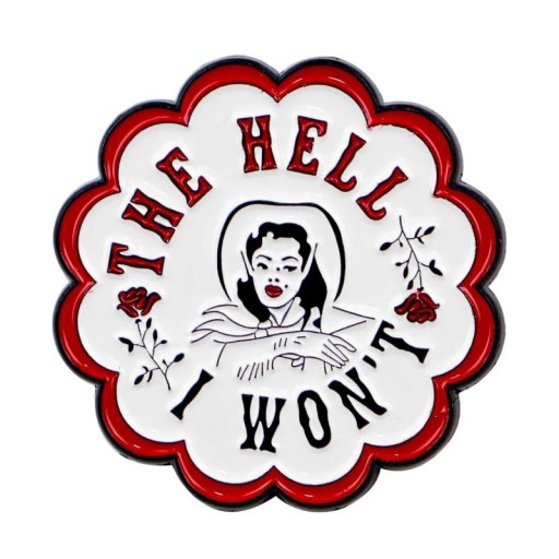 Smaltált kitűző a The Hell I Won’t idézettel kb. 3,2 x 3,2 cm fém brosza piros-fehér rajzolt pin kiegészítő hátizsákra ruhaklóra