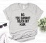 Damen-T-Shirt mit lustiger Aufschrift B116 grau